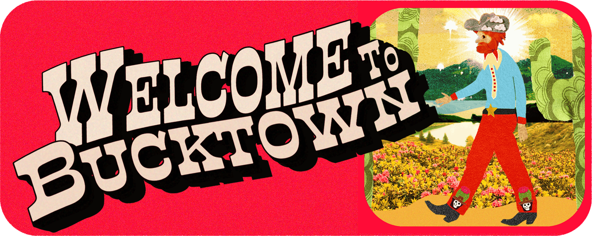 Welcome to Bucktown